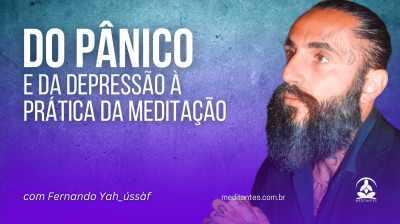 Do Pânico e da Depressão à Prática da Meditação