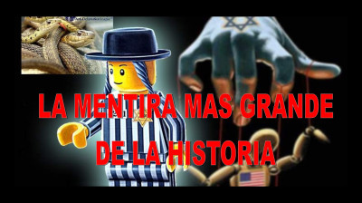 LA MENTIRA MÁS GRANDE DE LA HISTORIA.