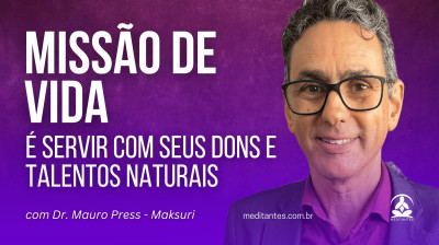 Missão de Vida é Servir