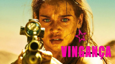 Vingança (2018) - Ação, Thriller, Terror, Drama