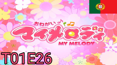 Onegai My Melody - T01E26 - Quem Me Dera Ser Um Campeão!