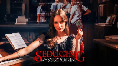 Watch 'Seducing My Sister's Boyfriend' (Full Drama FREE) [Full Movie]
