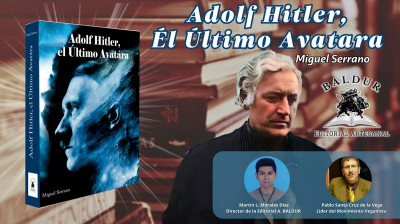 Adolf Hitler, el último avatara de Miguel Serrano - Presentación oficial de la Editorial Artesanal Baldur